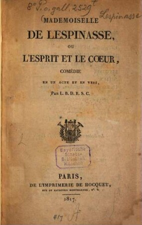 Mademoiselle de Lespinasse, ou l'esprit et le coeur : comédie en un acte et en vers