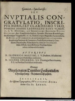 Gamica syncharisis : seu nuptialis congratulatio, inscripta N. V. Jo. Leonhardo Roht ... sponso, nec non et Nob. Virg. Mariae ... D. Nic. Everhardi ... filiae, sponsae ...