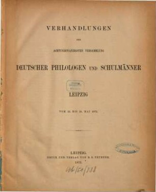 Verhandlungen der ... Versammlung Deutscher Philologen und Schulmänner, 28. 1872 (1873), 22. - 25. Mai