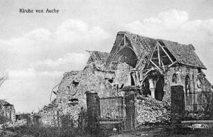 (Zerstörte) "Kirche von Auchy" "Zum Andenken von deinem Bruder Philipp, Weltkrieg 14 - 15 - 16"