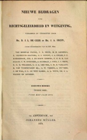 Nieuwe bijdragen voor rechtsgeleerdheid en wetgeving. 24. 1874 = N.R. Deel 2