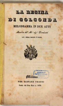 La regina di Golconda : melodramma in due atti