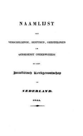 Naamlijst der verschillende, besturen, geestelijken en godsdienst onderwijzers bij het Israelitisch Kerkgenootschap in Nederland