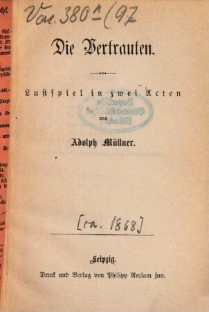 Die Vertrauten : Lustspiel in zwei Acten