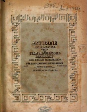 Antigone des Sophokles : nach Donner's Übersetzung ; op. 55
