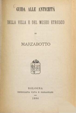 Guida alle Antichità della Villa e del Museo Etrusco di Marzabotto
