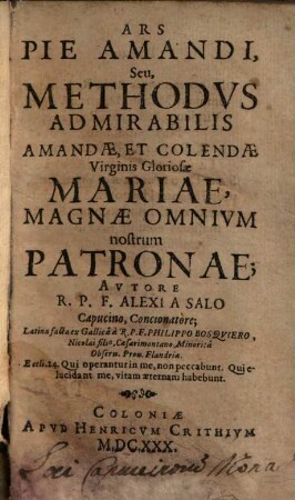 Ars pie amandi, seu methodus admirabilis amandae, et colendae virginis gloriosae Mariae, magnae omnium nostrum patronae