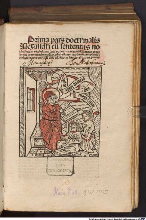 Doctrinale : P. 1-4. P. 1-2 mit Glossa notabilis von Gerardus de Zutphania und P. 2 mit Vorrede "Quam pulchra tabernacula ..." ; P. 3-4 mit Kommentar von Ludovicus de Guaschis. 1