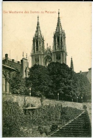 Meißen. Westtürme des Doms