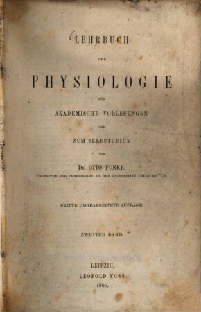 Lehrbuch der Physiologie für akademische Vorlesungen und zum Selbststudium, 2. (1860). - IV, 747 S.