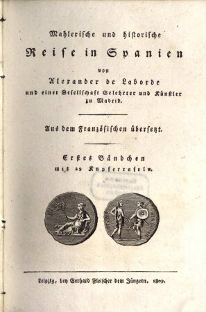 Mahlerische und historische Reise in Spanien, 1. Mit 29 [vielm. 25] Kupfertafeln