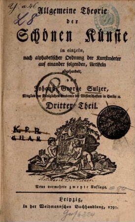 Allgemeine Theorie der Schönen Künste in einzeln, nach alphabetischer Ordnung der Kunstwörter auf einander folgenden, Artikeln abgehandelt, 3. [K - Q]