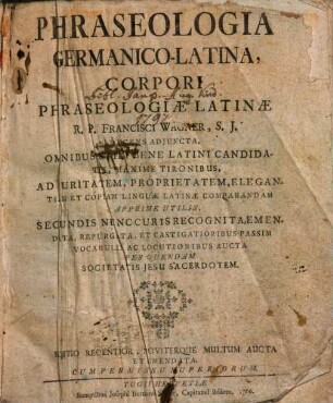 Phraseologia Germania-Latina, corpori phraseologiae Latinae Francisci Wagner