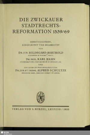 Die Zwickauer Stadtrechts-Reformation : 1539/69