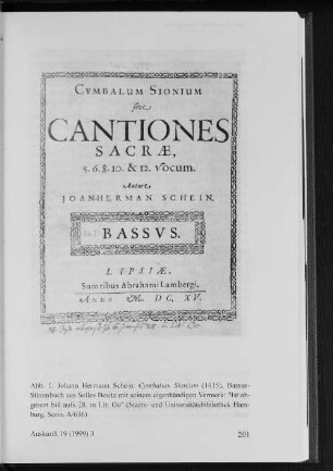 Abb. 1: Johann Herrmann Schein: Cymbalum Sionium (1615), Bassus-Stimmbuch aus Selles Besitz mit eigenhändigen Vermerk: "Ist abgesetzt biß aufs 28. in Lit: Oo" (Staats- und Universitätsbibliothek Hamburg, Serin, A7636)