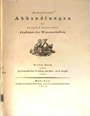 Historische Abhandlungen der Königlich-Baierischen Akademie der Wissenschaften, 3. 1814