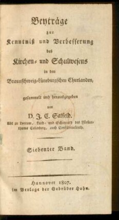 Bd. 7: Beyträge zur Kenntniß und Verbesserung des Kirchen- und Schulwesens in den Königlich Braunschweig-Lüneburgschen Churlanden
