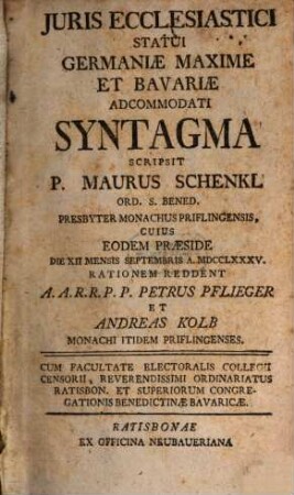 Juris Ecclesiastici Statui Germaniae Maxime Et Bavariae Accommodati Syntagma