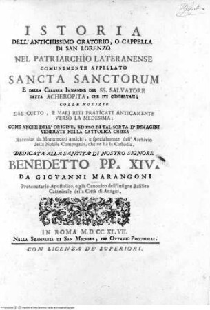 Istoria dell'antichissimo oratorio, o cappella di San Lorenzo nel Patriarchio Lateranense, comunemente appellato Sancta Sanctorum e della celebre Immagine del SS. Salvatore detta Acheropita, che ivi conservasi ...