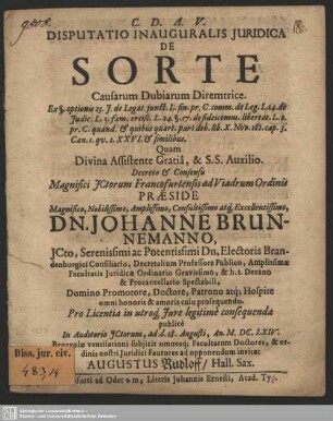 Disputatio Inauguralis Iuridica De Sorte Causarum Dubiarum Diremtrice : Ex §. optionis 23. I. de Legat. ...