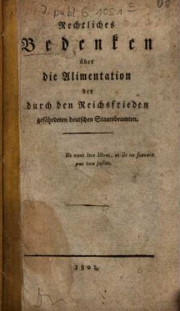 Rechtliches Bedenken über die Alimentation der durch den Reichsfrieden gefährdeten deutschen Staatsbeamten
