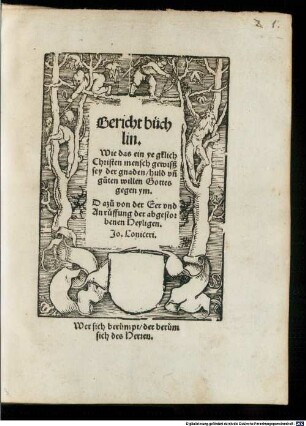 Bericht büchlin, Wie das ein yegklich Christen mensch gewisß sey der gnaden, huld vn[d] guten willen Gottes gegen ym