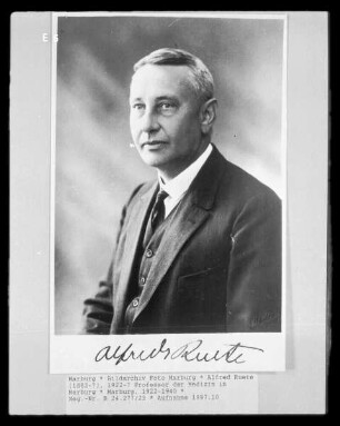 Alfred Ruete (1882-?), 1922-? Professor der Medizin in Marburg