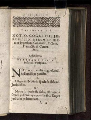 Disputatio I. Notio, Cognitio, Jurisdictio, Merum et Mixtum Imperium, Conventio, Pactum, Transactio & Contractus