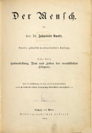Der Mensch, 1. Entwickelung, Bau und Leben des menschlichen Körpers