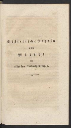 Diätetische Regeln und Mittel in allerley Leibesgebrechen