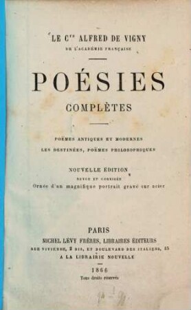 Poésies complètes : Poëmes antiques et modernes - les destinées - poëmes philosophiques