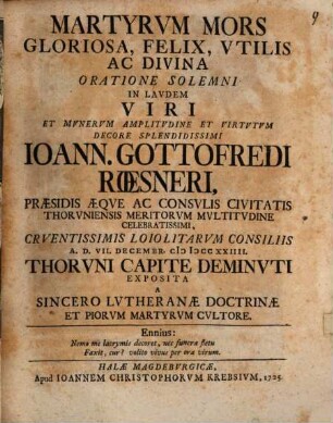 Martyrum mors gloriosa, felix, utilis ac divina