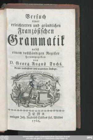 Versuch einer erleichterten und gründlichen Französischen Grammatik : nebst einem vollständigen Register