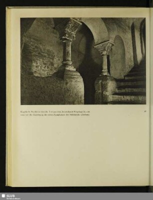 Kapelle St. Nicolai in vinculis. Vor 900 eine frei stehende Wegekapelle, um 1000 bei der Errichtung des ersten Langhauses der Stiftskirche überbaut