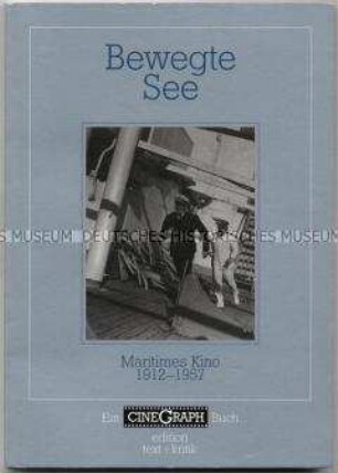 Historischer Abriss über Maritimes Kino 1912-1957 mit einem Beitrag zu Richard Fleischhut