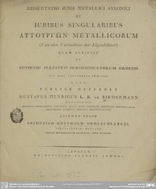 Dissertatio juris metallici Saxonici de juribus singularibus auturgōn metallicorum