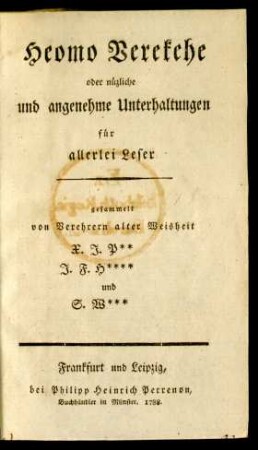 Heomo Verekehe oder nüzliche und angenehme Unterhaltungen für allerlei Leser