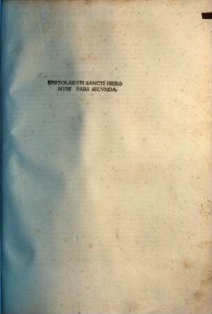 Liber Epistolarum sancti Hieronymi, Epistolarvm Sancti Hieronymi Pars Secvnda