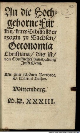 An die Hochgeborne Fürstin fraw Sibilla Hertzogin zu Sachsen, Oeconomia Christiana : das ist, von christlicher Haußhaltung