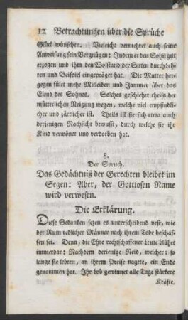 8. Der Spruch. Das Gedächtniß der Gerechten bleibet im Segen: Aber, der Gottlosen Name wird verwesen. Die Erklärung
