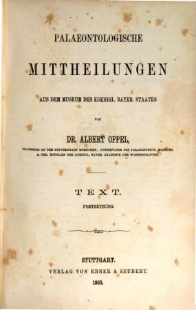 Palaentologische Mittheilungen aus dem Museum des Koenigl. Bayer. Staates. 1,2[,1], Text und Atlas : Fortsetzung