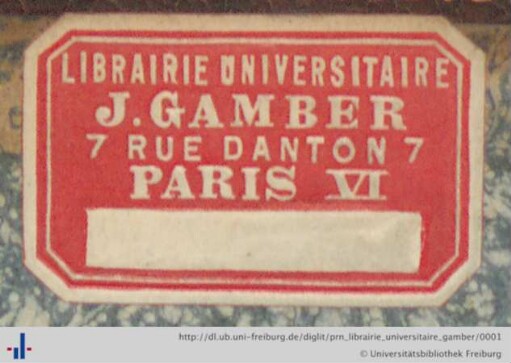 [Provenienz]: Librairie Universitaire J. Gamber
