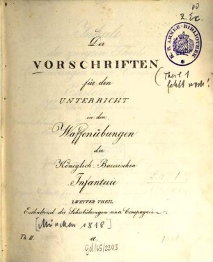 Vorschriften für den Unterricht in den Waffenübungen der Königlich-Baierischen Infanterie, Zweyter Theil. Schulübungen einer Companie