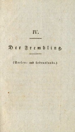IV. Der Fremdling.