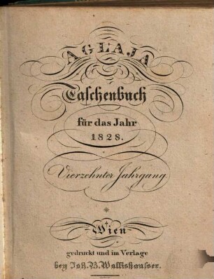 Aglaja : ein Taschenbuch für das Jahr .., 14. 1828