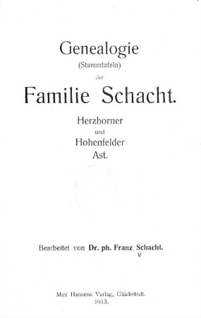 Genealogie (Stammtafeln) der Familie Schacht : Herzhorner und Hohenfelder Ast