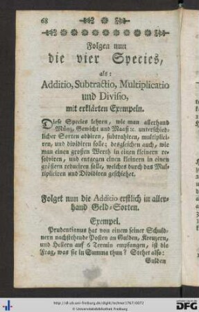 Folgen nurn die vier Species, als: Additio, Subtractio, Multiplicatio und Divisio, mit erklärten Exempeln.