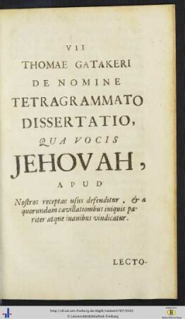VII. Thomae Getakeri De Nomine Tetragrammato Dissertatio, Qua Vocis Jehovah… .