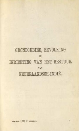 Grondgebied, Bevolking en Inrichting van het Bestuur van Nederlandsch-Indie