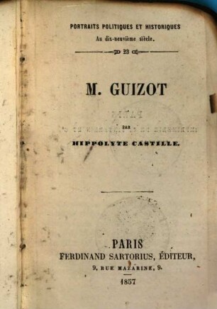 Portraits politiques au dix-neuvième siècle, 23. M. Guizot